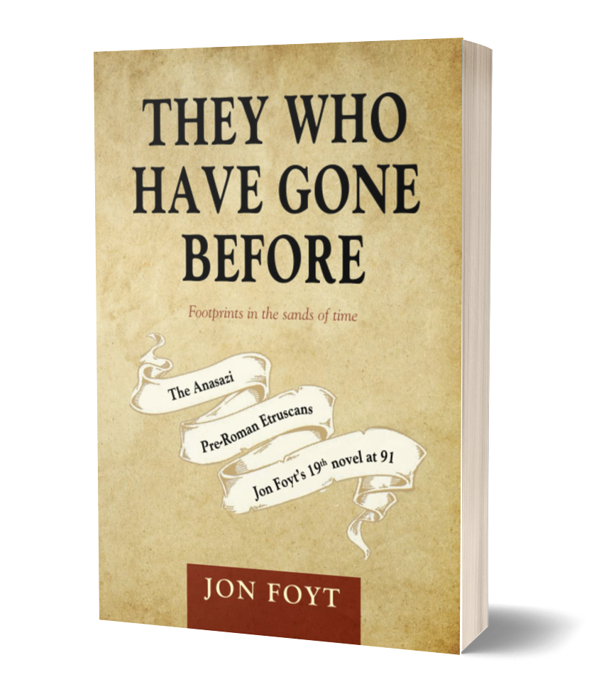 They Who Have Gone Before, by Jon Foyt