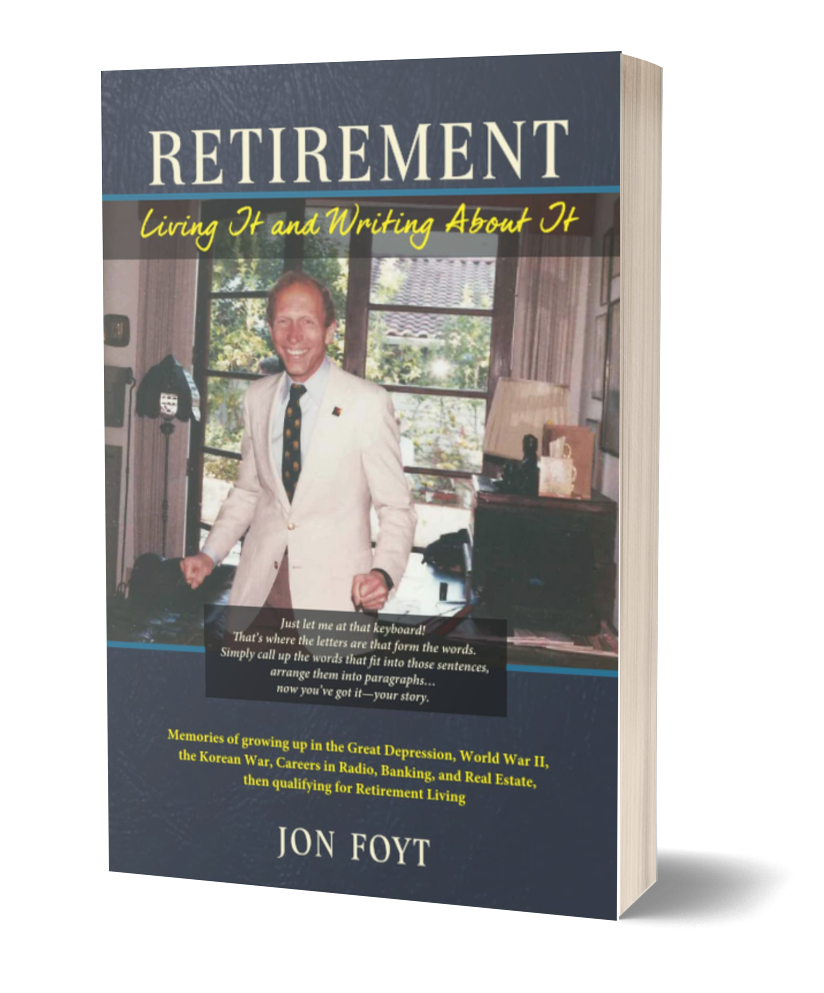 Retirement - Living It and Writing About It, by Jon Foyt